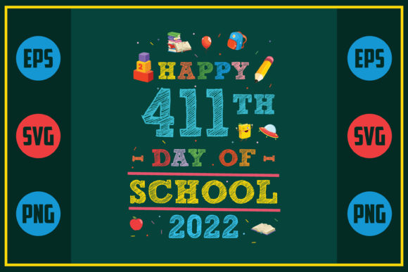 Happy 411th Day of School 2022 – A Practical Graphic Design Asset for Crafts