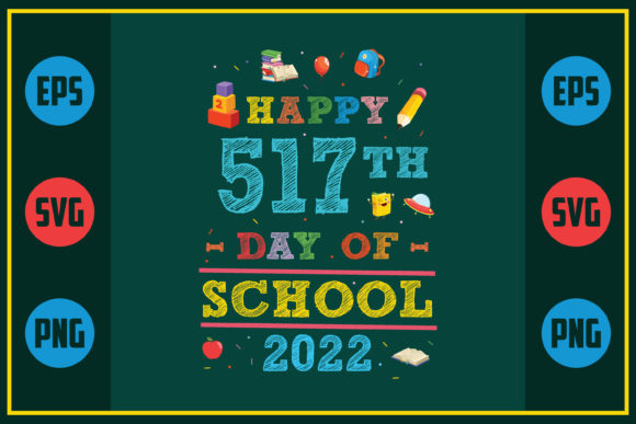 Happy 517th Day of School 2022 – A Versatile Graphics Asset for Crafts and Branding