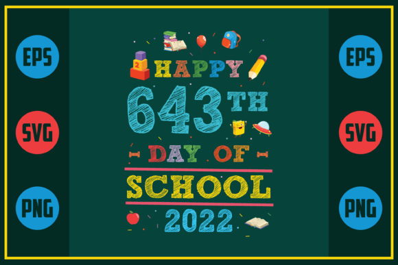 Happy 643th Day of School 2022 – A Versatile Graphic Design Asset for Bloggers